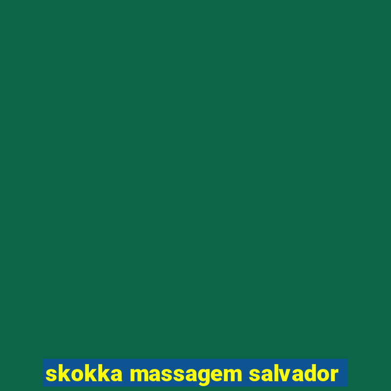 skokka massagem salvador